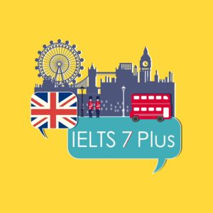 IELTS 7 Plus